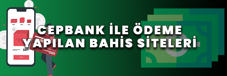 cepbank ile ödeme yapılan bahis siteleri